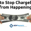 How to Stop Chargebacks from Happening